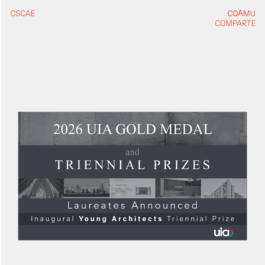 SE ANUNCIAN LA MEDALLA ORO Y LOS GANADORES DE LOS PREMIOS TRIENALES DE LA UNI�N INTERNACIONAL DE ARQUITECTOS 2026