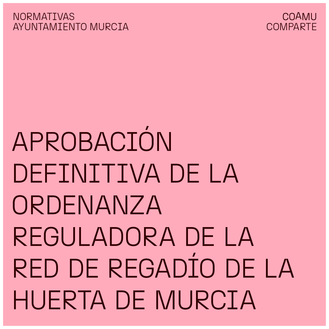 APROBACI�N DEFINITIVA DE LA ORDENANZA REGULADORA DE LA RED DE REGAD�O DE LA HUERTA DE MURCIA