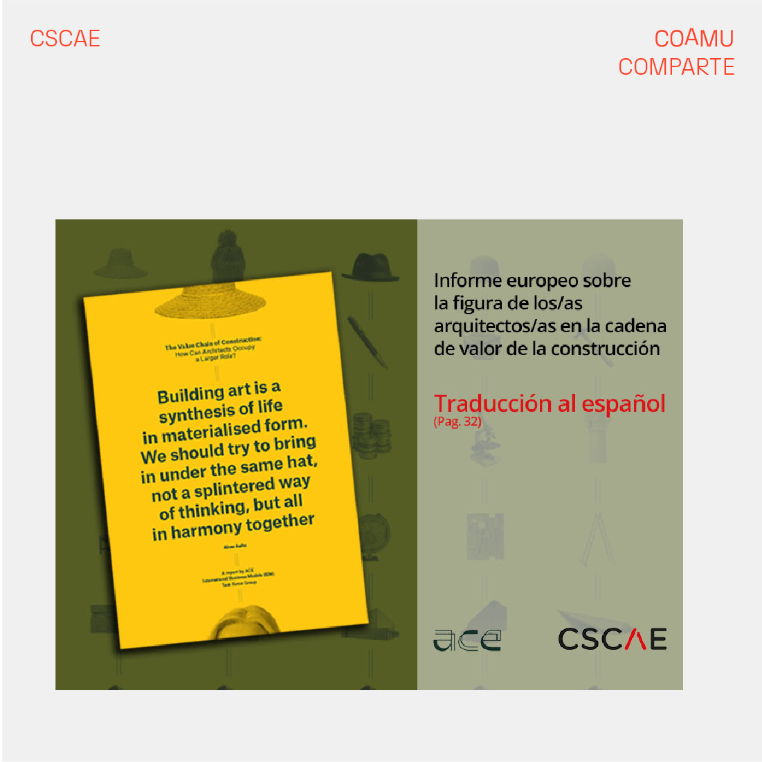 TRADUCCI�N DEL ESTUDIO DEL ACE-CAE: LA CADENA DE VALOR DE LA CONSTRUCCI�N: AMPLIANDO EL PAPEL DE LOS/LAS PROFESIONALES DE LA ARQUITECTURA.