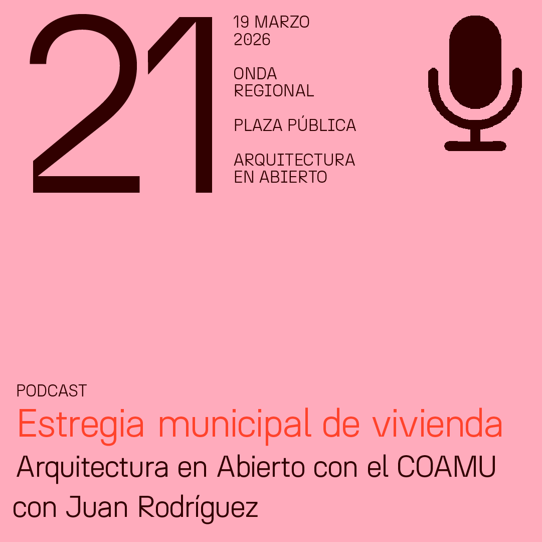 CAP�TULO 21_PODCAST EN ONDA REGIONAL // ARQUITECTURA EN ABIERTO