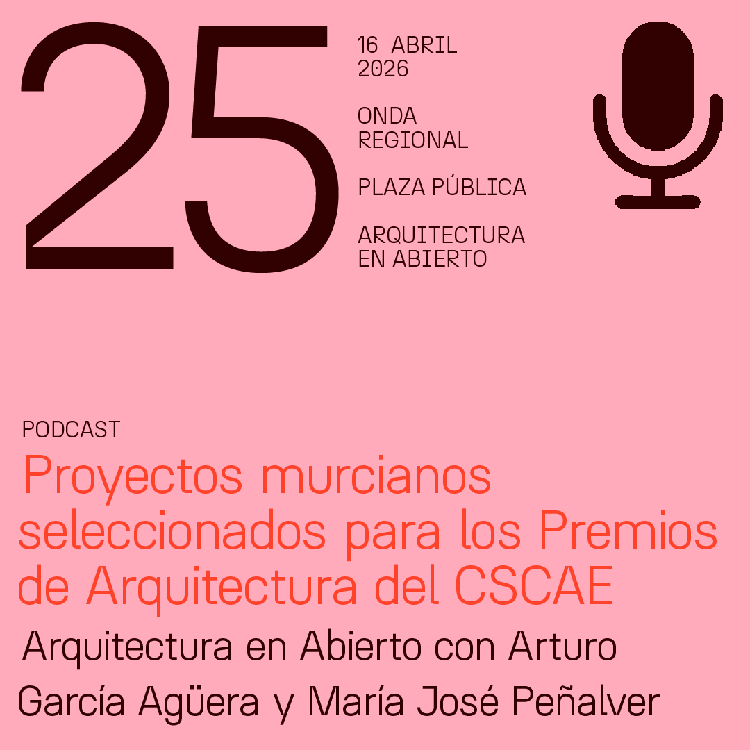CAP�TULO 25_PODCAST EN ONDA REGIONAL // ARQUITECTURA EN ABIERTO
